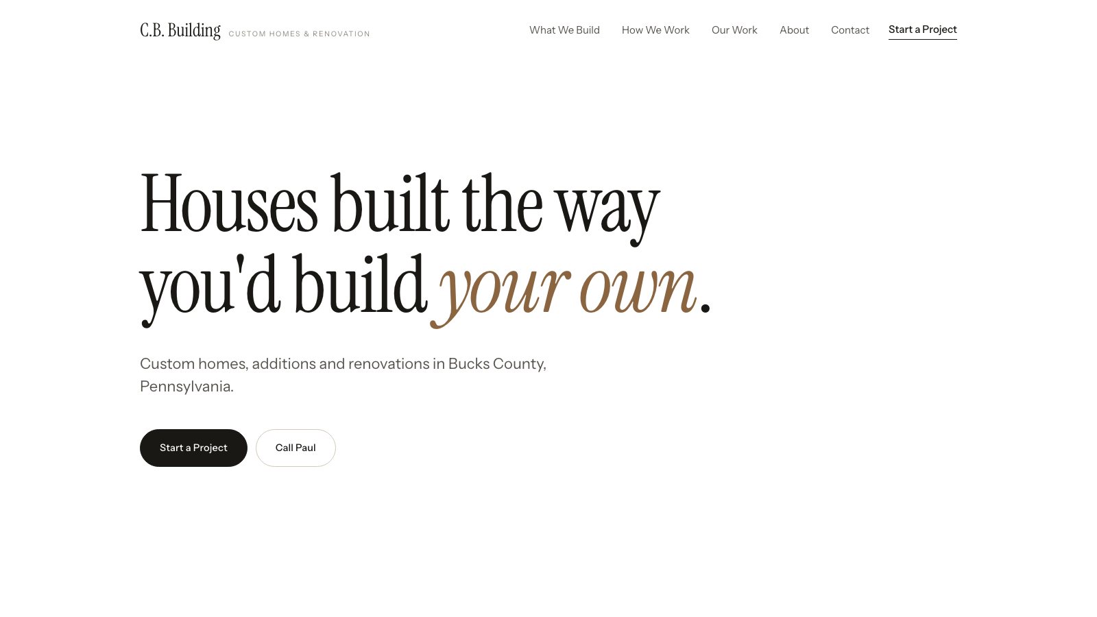 C.B. Building homepage — “Houses built the way you’d build your own”, custom homes and renovation in Bucks County, Pennsylvania